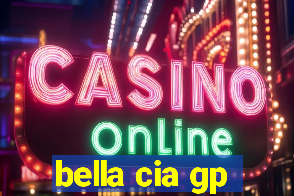 bella cia gp